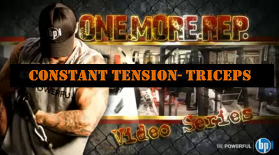 One More Rep- Constant Tension for the Triceps