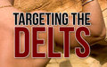 Targeting The Delts