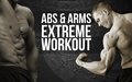 abs & arms extreme