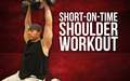 short on time shoulder workout