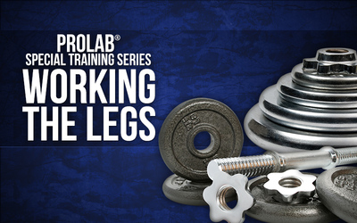 Working the Legs-Prolab Special Training Series