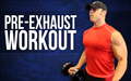 Pre Exhaust Workout image