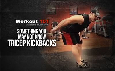 Workout 101- Something You May Not Know- Tricep Kickbacks