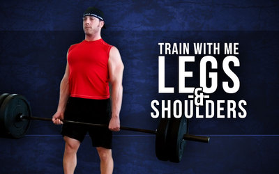 Train With Me- Legs and Shoulders